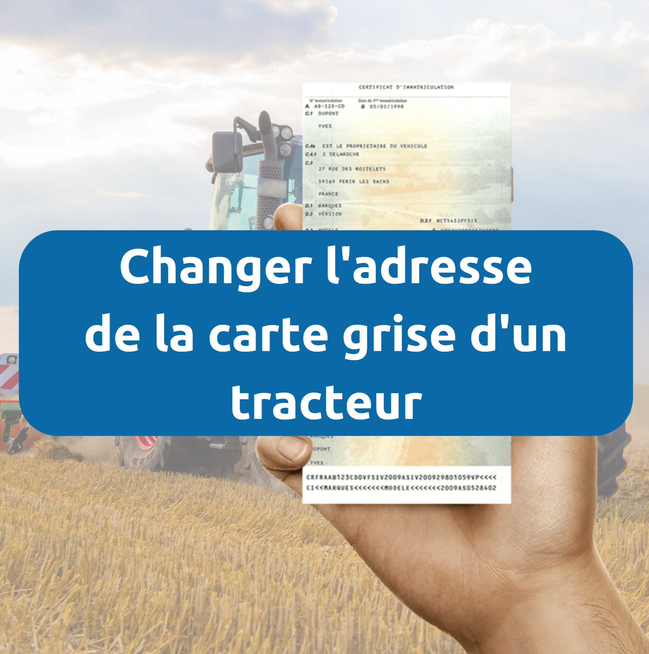 Changement adresse carte grise tracteur