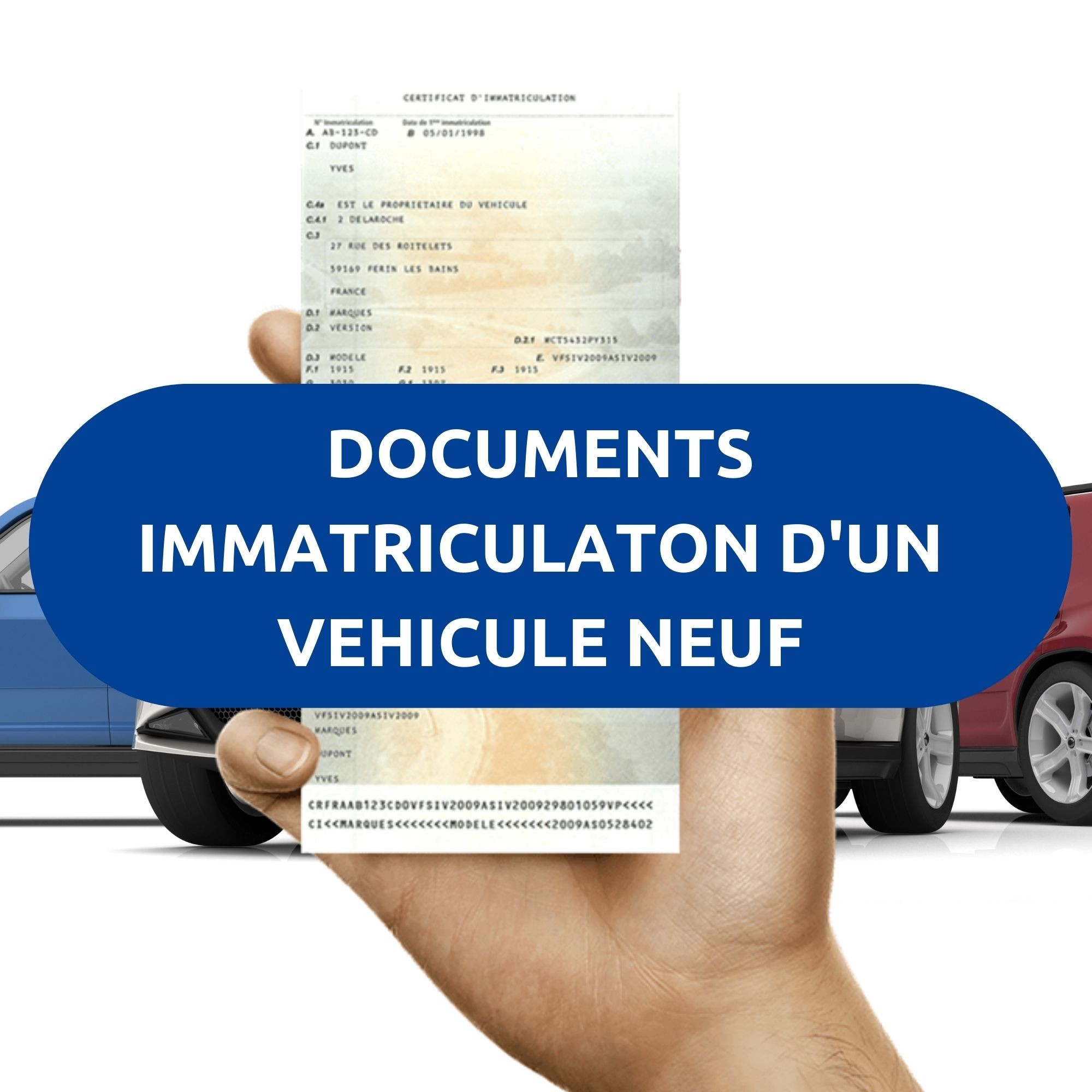 Documents immatriculation d'un véhicule neuf