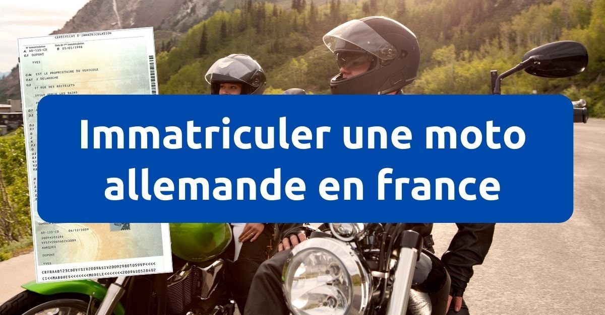 Immatriculer une moto allemande en France